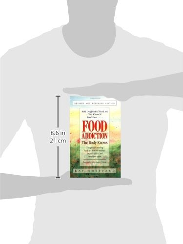 Food Addiction: The Body Knows: Revised & Expanded Edition