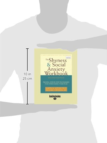 The Shyness & Social Anxiety Workbook: Proven, Step-by-Step Techniques for Overcoming your Fear (New Harbinger Self-Help Workbook)