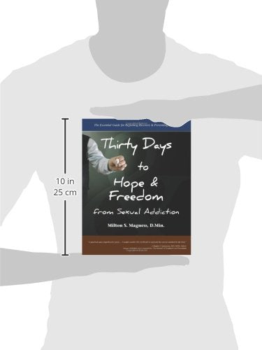 Thirty Days to Hope & Freedom from Sexual Addiction: The Essential Guide to Daily Recovery