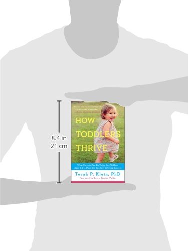 How Toddlers Thrive: What Parents Can Do Today for Children Ages 2-5 to Plant the Seeds of Lifelong Success