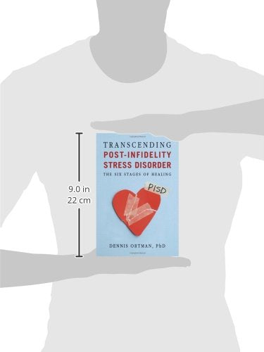 Transcending Post-infidelity Stress Disorder (PISD): The Six Stages of Healing