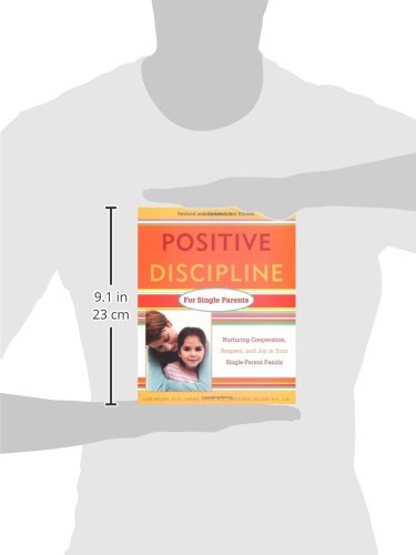 Positive Discipline for Single Parents : Nurturing, Cooperation, Respect and Joy in Your Single-Parent Family