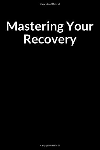 Mastering Your Recovery: The Overwhelmed American Mother’s Daily Journal and Guide for Managing Your Anxiety (for Women Only)
