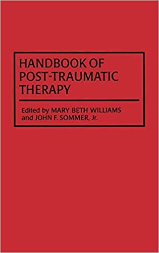 Handbook of Post-Traumatic Therapy: