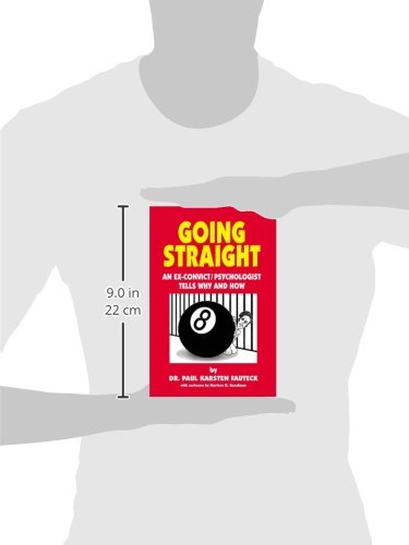 Going Straight: An Ex-convict/Psychologist Tells Why and How