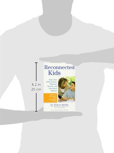 Reconnected Kids: Help Your Child Achieve Physical, Mental, and Emotional Balance (The Disconnected Kids Series)