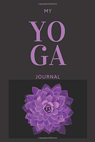 My Yoga Journal: 200 Page Blank Mindfulness Meditation Notebook Diary