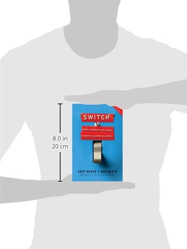 Switch: Cómo cambiar las cosas cuando cambiar es difícil (Spanish Edition)