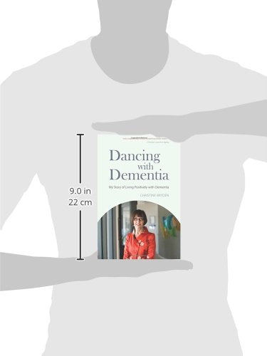 Dancing with Dementia: My Story of Living Positively with Dementia