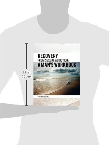 Recovery From Sexual Addiction: A Man's Workbook