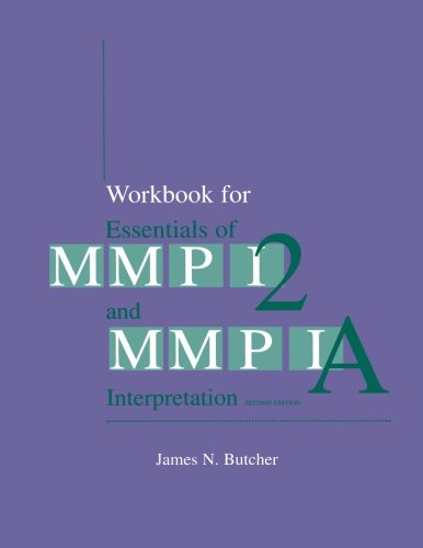 Workbook for Essentials of MMPI-2 and MMPI-A Interpretation, Second Edition