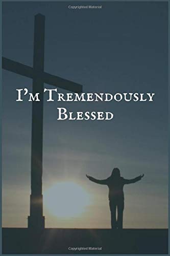I'm Tremendously Blessed: The Painkillers Addiction and Recovery Writing Notebook