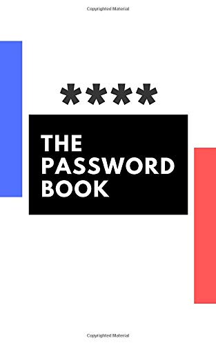 Password Book Journal And Logbook To Protect Usernames and Passwords: Password Username Information Keeper Notebook and Online