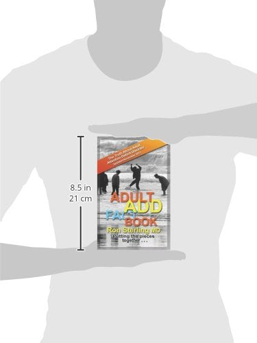 Adult ADD Factbook -- The Truth about Adult Attention Deficit Disorder Updated November 2011
