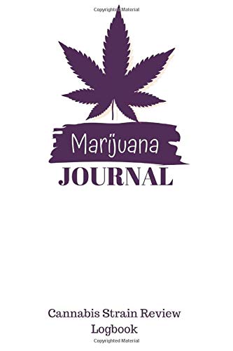Marijuana Journal: A Medical Marijuana Therapy Logbook / Notebook / Diary - Marijuana Leaf Cover