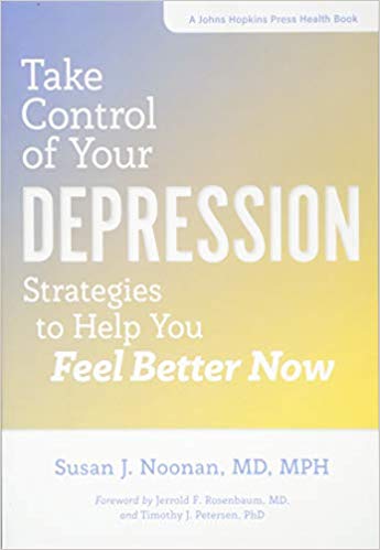 Take Control of Your Depression: Strategies to Help You Feel Better Now (A Johns Hopkins Press Health Book)