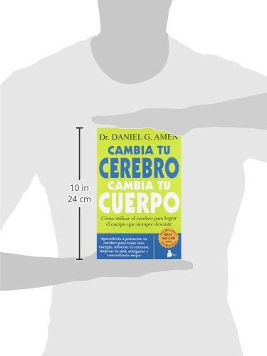 Cambia tu cerebro, cambia tu cuerpo (Spanish Edition)