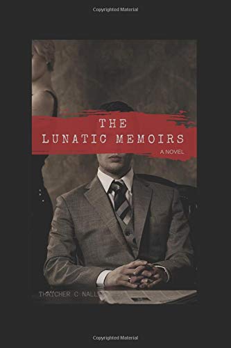 The Lunatic Memoirs