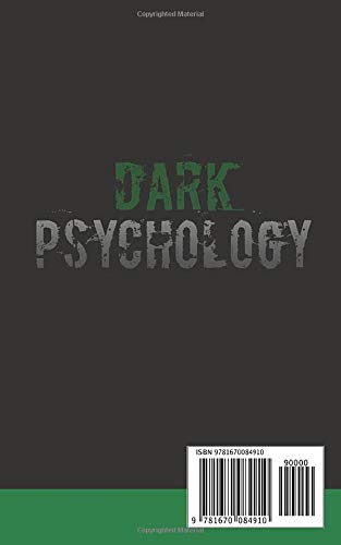 Dark Psychology: 3 Books in 1 - Practical Uses and Defenses of Manipulation, Persuasion, Brainwashing + Dark Persuasion and Manipulative Seduction + Understanding the Dark Side of Human Consciousness