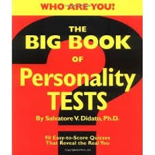 The Big Book of Personality Tests: 90 Easy-To-Score Quizzes That Reveal the Real You