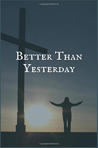 Better Than Yesterday: The Personal Writing Notebook for Addiction Adverse Reaction Recovery