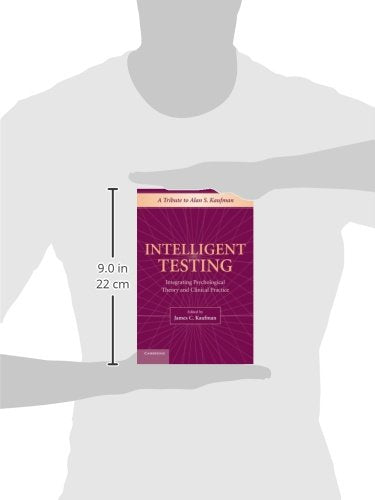 Intelligent Testing: Integrating Psychological Theory And Clinical Practice