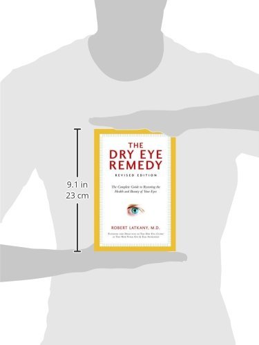 The Dry Eye Remedy, Revised Edition: The Complete Guide to Restoring the Health and Beauty of Your Eyes
