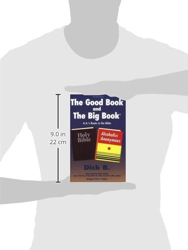 The Good Book and the Big Book: A.A.'s Roots in the Bible (Bridge Builders Edition)
