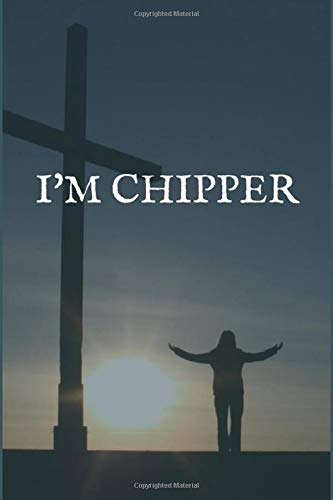 I'm Chipper: An Addiction To Over the Counter Drugs Recovery Writing Notebook