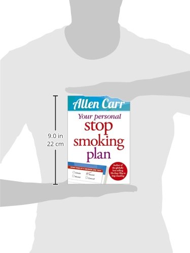 Your Personal Stop Smoking Plan: The Revolutionary Method for Quitting Cigarettes, E-Cigarettes and All Nicotine Products (Allen Carr's Easyway)