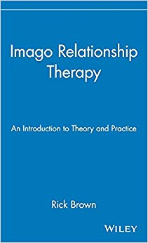 Imago Relationship Therapy: An Introduction to Theory and Practice