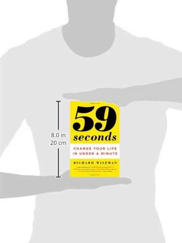 59 Seconds: Change Your Life in Under a Minute