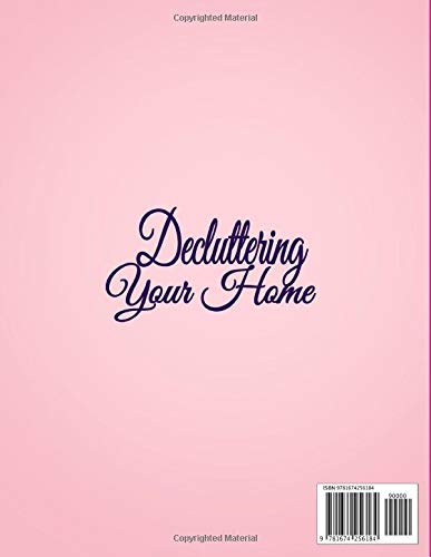 Decluttering Your Home: Your Simple, Step-by-Step Guide to Declutter Your Home and Live a Clean, Healthy, and Minimalist Life