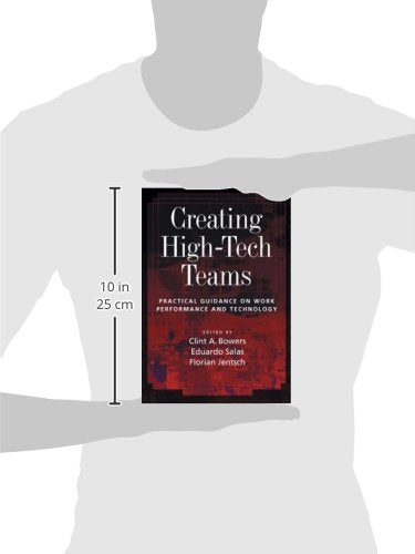 Creating High-tech Teams: Practical Guidance On Work Performance And Technology