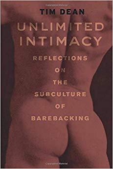 Unlimited Intimacy: Reflections on the Subculture of Barebacking