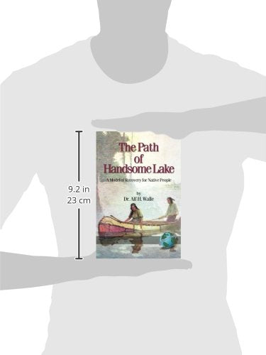 The Path of Handsome Lake: A Model of Recovery for Native People