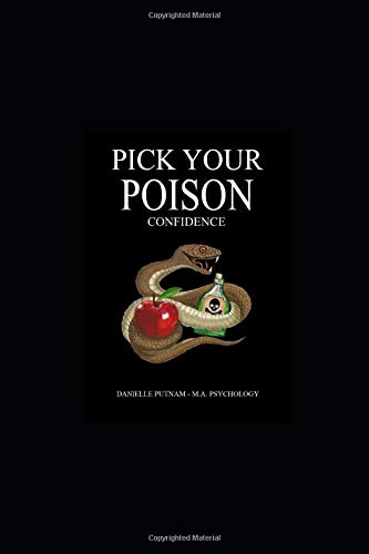 Pick Your Poison: Confidence