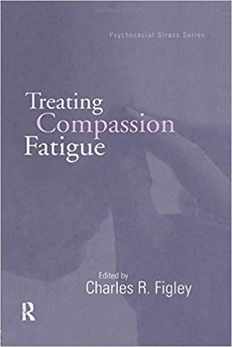 Treating Compassion Fatigue (Brunner-routledge Psychosocial Stress)