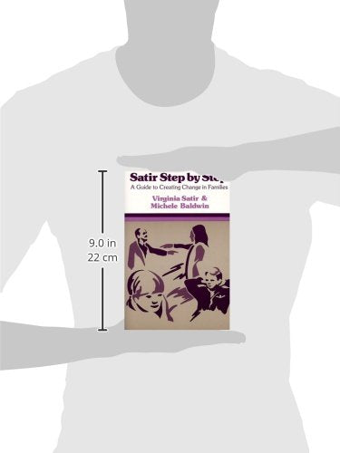Satir Step by Step: A Guide to Creating Change in Families