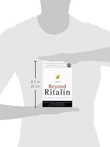 Beyond Ritalin: Facts About Medication and Other Strategies for Helping Children, Adolescents, and Adults with Attention Deficit Disorders