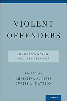 Violent Offenders: Understanding And Assessment