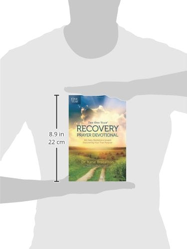 The One Year Recovery Prayer Devotional: 365 Daily Meditations toward Discovering Your True Purpose