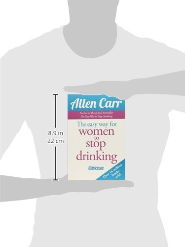 Allen Carr's Easy Way for Women to Quit Drinking: The original Easyway method
