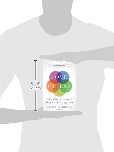 Love Cycles: The Five Essential Stages of Lasting Love