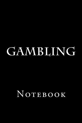 Gambling: Notebook