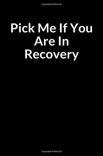 Pick Me if You Are in Recovery: The Low Self Esteem Teacher and Men's Guide Journal for Managing Your Anxiety (for Men Only)