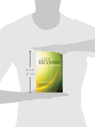 The Life Recovery Workbook: A Biblical Guide through the Twelve Steps