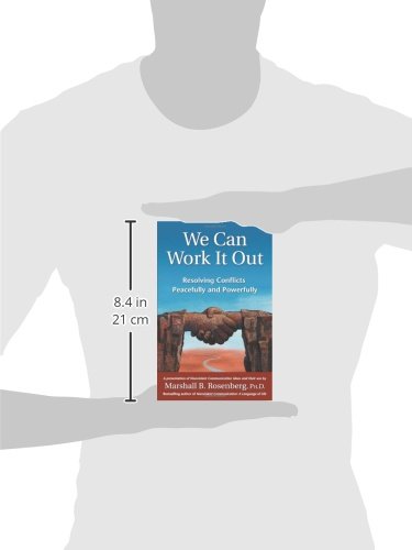 We Can Work It Out: Resolving Conflicts Peacefully and Powerfully (Nonviolent Communication Guides)