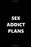 2020 Weekly Planner Funny Theme Sex Addict Plans 134 Pages: 2020 Planners Calendars Organizers Datebooks Appointment Books Agendas