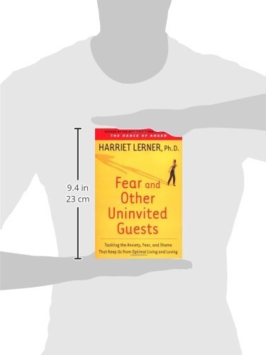 Fear and Other Uninvited Guests: Tackling the Anxiety, Fear, and Shame That Keep Us from Optimal Living and Loving